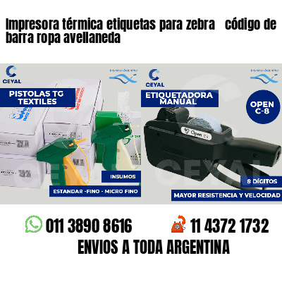 Impresora térmica etiquetas para zebra  código de barra ropa avellaneda